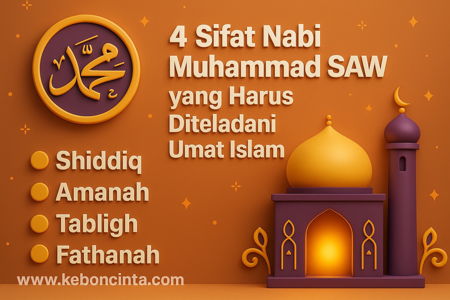 4 Sifat Nabi Muhammad SAW yang Harus Diteladani Umat Islam